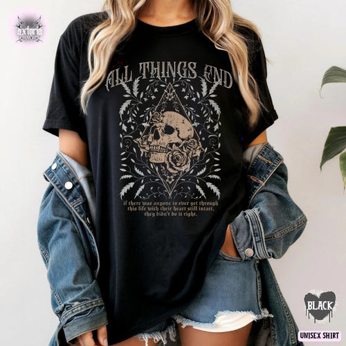 All Things End Shirt